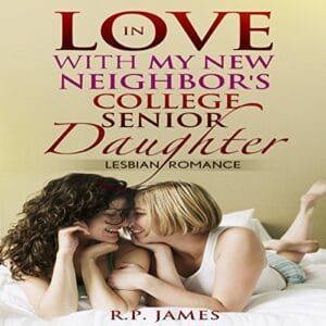 In Love with My New Neighbor's College Senior Daughter audiobook cover art