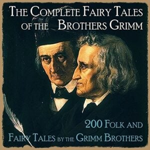 The Complete Fairy Tales of the Brothers Grimm audiobook cover art