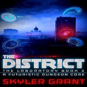 The District: A Futuristic Dungeon Core audiobook cover art