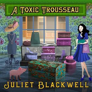 A Toxic Trousseau Audiobook By Juliet Blackwell cover art