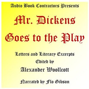 Mr. Dickens Goes to the Play Audiobook By Alexander Woollcott cover art