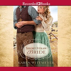 Short-Straw Bride Audiobook By Karen Witemeyer cover art