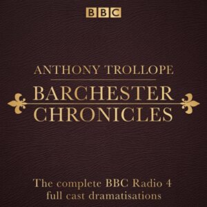 The Barchester Chronicles Audiobook By Anthony Trollope cover art