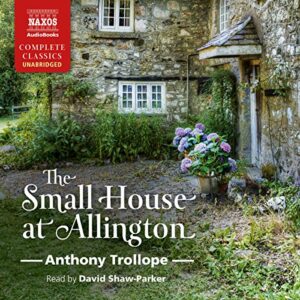The Small House at Allington Audiobook By Anthony Trollope cover art