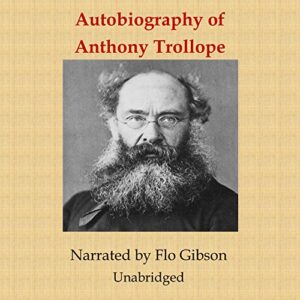 Autobiography of Anthony Trollope Audiobook By Anthony Trollope cover art