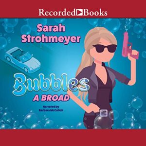 Bubbles A Broad Audiobook By Sarah Strohmeyer cover art