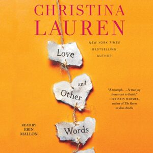 Love and Other Words Audiobook By Christina Lauren cover art