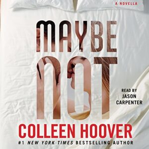 Maybe Not Audiobook By Colleen Hoover cover art