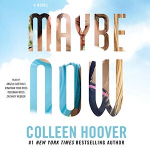 Maybe Now Audiobook By Colleen Hoover cover art