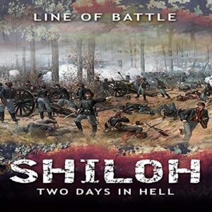 Shiloh: Two Days in Hell Audiobook By Line of Battle cover art