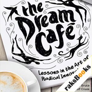The Dream Cafe Audiobook By Duncan Bruce, Dr. Geoff Crook cover art