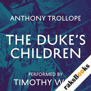 The Duke's Children Audiobook By Anthony Trollope cover art