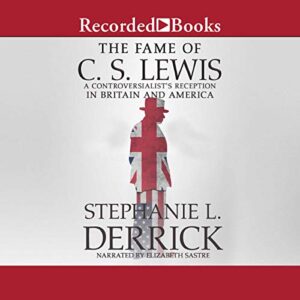 The Fame of C.S. Lewis Audiobook By Stephanie L. Derrick cover art