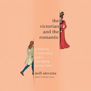 The Victorian and the Romantic Audiobook By Nell Stevens cover art