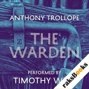 The Warden: Timothy West Version Audiobook By Anthony Trollope cover art