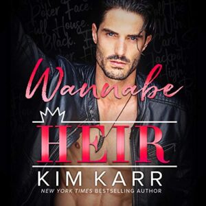Wannabe Heir Audiobook By Kim Karr cover art